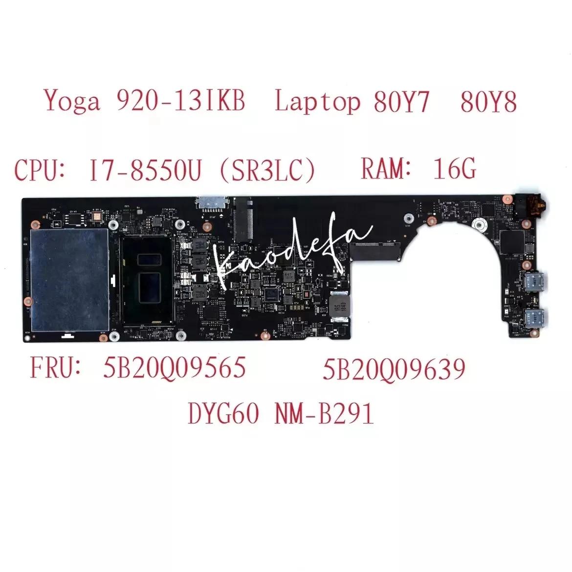 NM-B291 Ʈ   CPU: Lenovo Ideapad Yoga 920-13IKB Ʈ CPU i7-8550U: 16G FRU:5B20Q09639 5B20Q09565 100%
